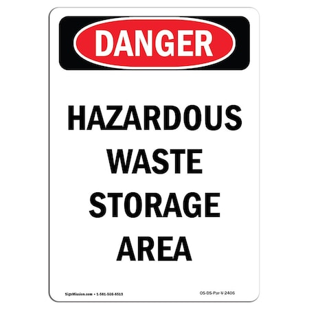 Signmission Safety Sign, OSHA Danger, 18" Height, Aluminum, Hazardous Waste Storage Area, Portrait OS-DS-A-1218-V-2406
